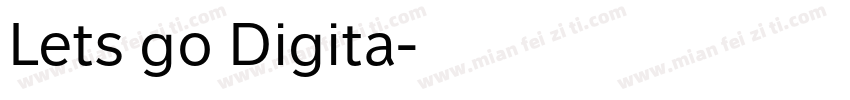 Lets go Digita字体转换